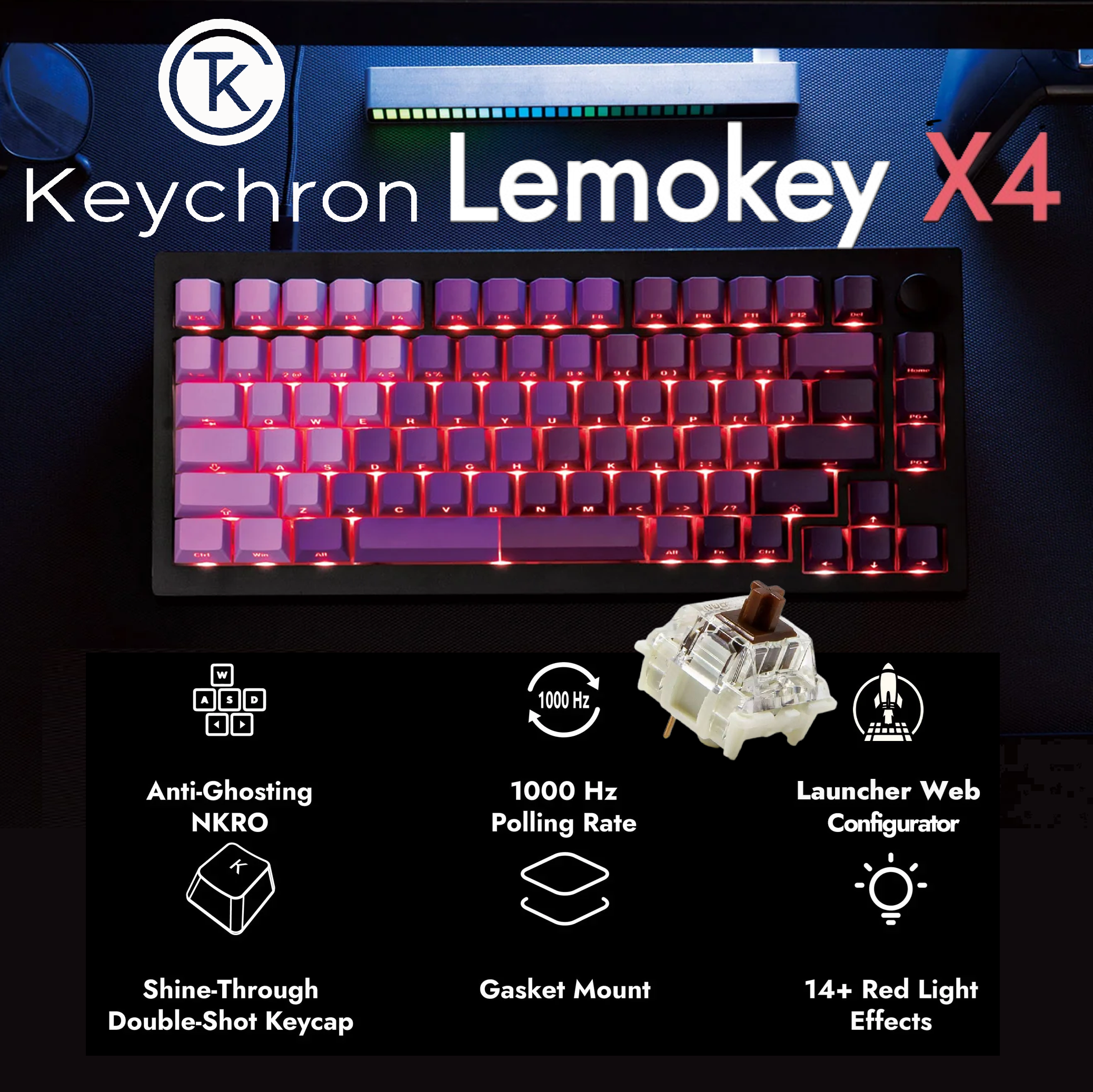 X4-A3P X4 75 Layout Mechanical Keyboard w BROWN Switch Keychron Lemokey X4 75% Layout Mechanical Keyboard with BROWN Switches ; 1000Hz Polling Rate ; Pre-Lubed Shine-through Cherry Profile Side-Printed Double-Shot PBT Keycaps ; QMK Customizable ; N-key Rollover Anti-Ghosting ; Red Backlit ; for Windows/Linux/macOS
